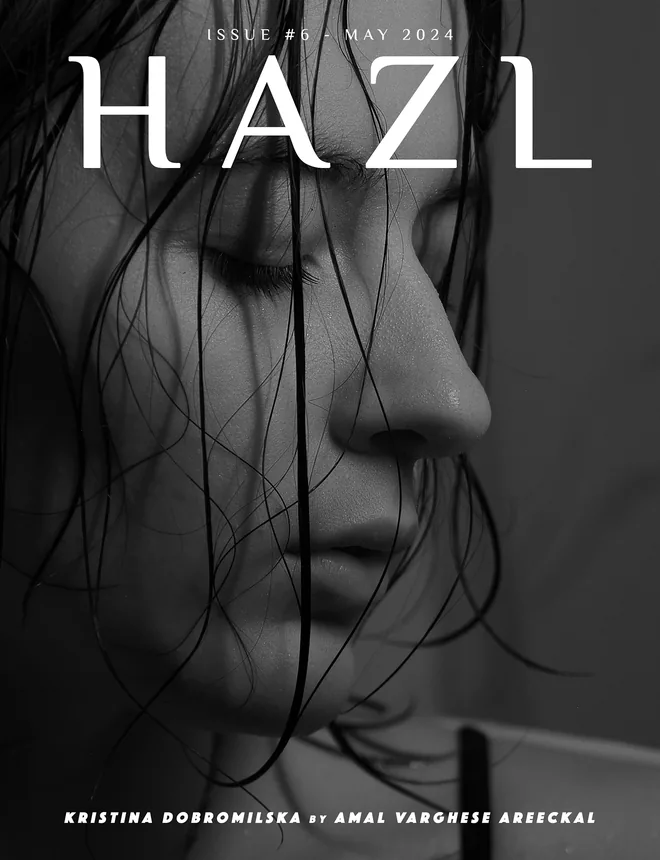 HAZL Magazine Issue #6 -  May 2024 Launched Worldwide